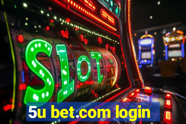 5u bet.com login